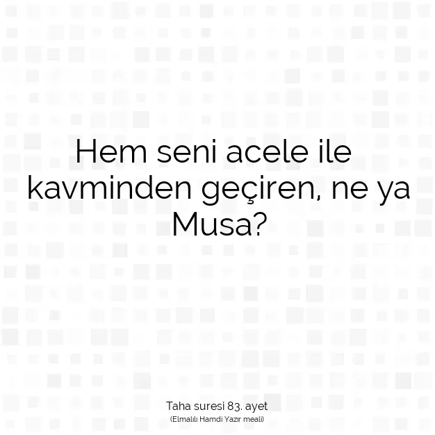 Ayetbul | Kuran Mealleri | Quran | Taha suresi 83. ayet