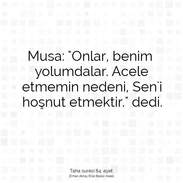 Ayetbul | Kuran Mealleri | Quran | Taha suresi 84. ayet