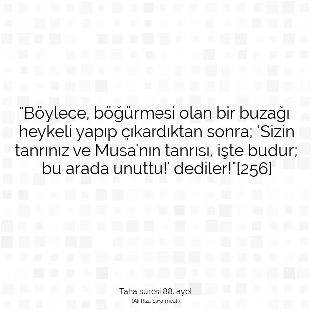 Ayetbul | Kuran Mealleri | Quran | Taha suresi 88. ayet