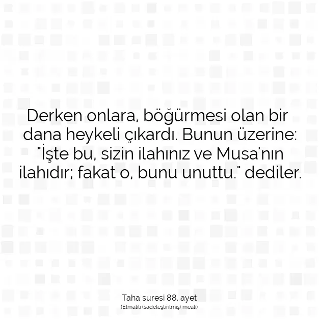 Ayetbul | Kuran Mealleri | Quran | Taha suresi 88. ayet