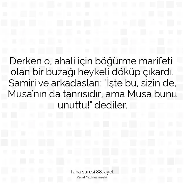 Ayetbul | Kuran Mealleri | Quran | Taha suresi 88. ayet