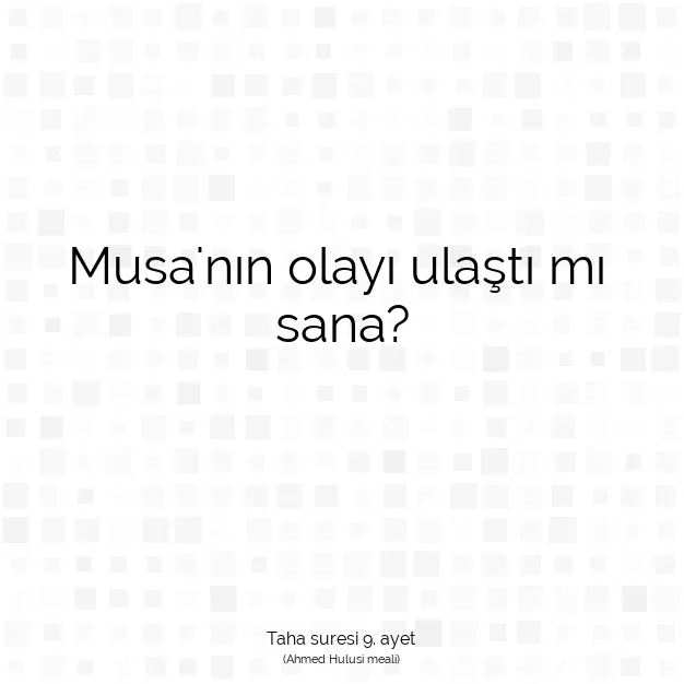 Ayetbul | Kuran Mealleri | Quran | Taha suresi 9. ayet