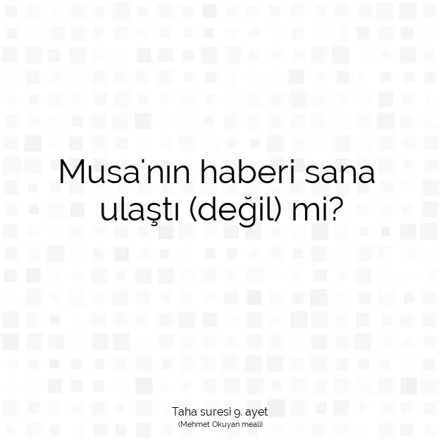 Ayetbul | Kuran Mealleri | Quran | Taha suresi 9. ayet