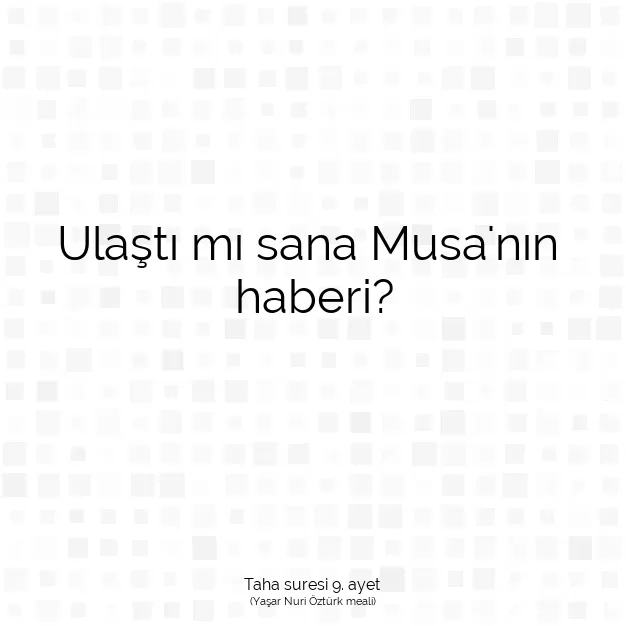 Ayetbul | Kuran Mealleri | Quran | Taha suresi 9. ayet