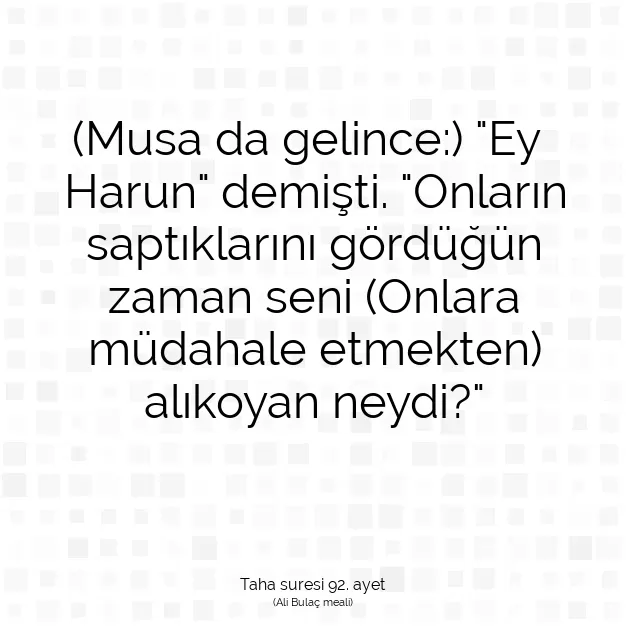 Ayetbul | Kuran Mealleri | Quran | Taha suresi 92. ayet