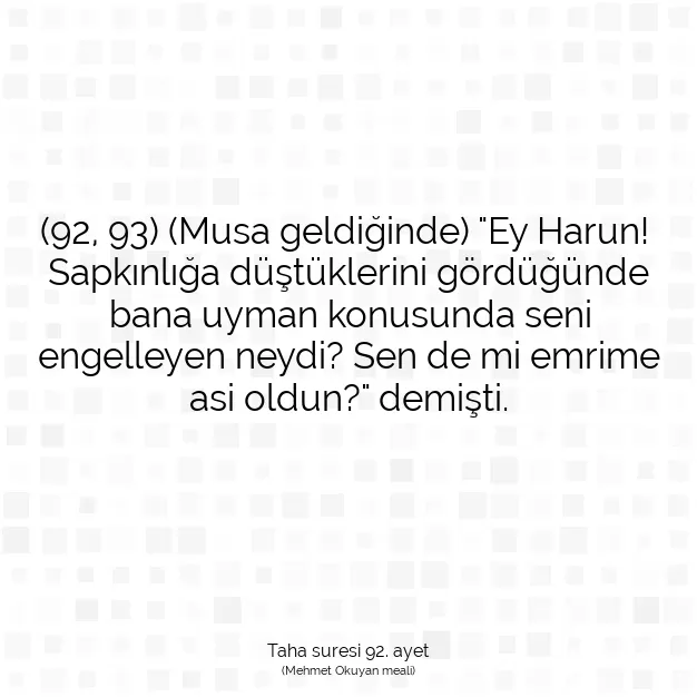 Ayetbul | Kuran Mealleri | Quran | Taha suresi 92. ayet