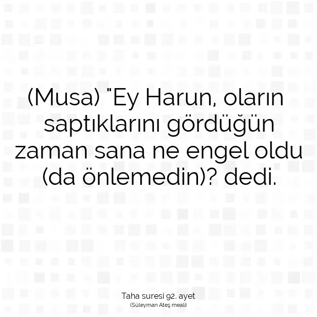 Ayetbul | Kuran Mealleri | Quran | Taha suresi 92. ayet