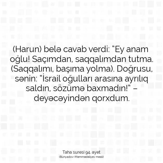 Ayetbul | Kuran Mealleri | Quran | Taha suresi 94. ayet