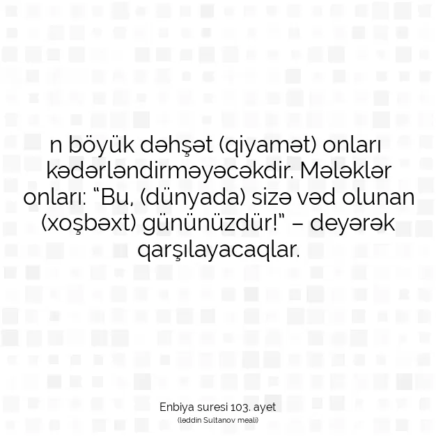 Ayetbul | Kuran Mealleri | Quran | Enbiya suresi 103. ayet