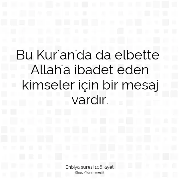 Ayetbul | Kuran Mealleri | Quran | Enbiya suresi 106. ayet