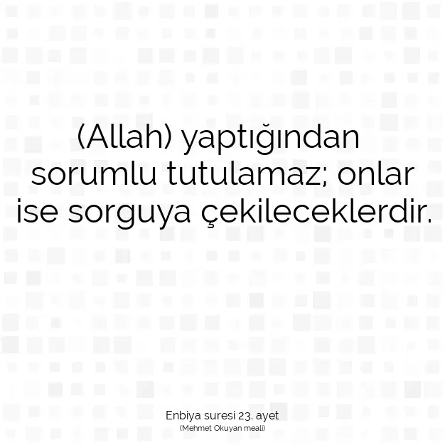 Ayetbul | Kuran Mealleri | Quran | Enbiya suresi 23. ayet