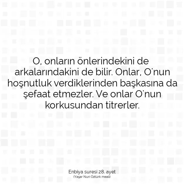 Ayetbul | Kuran Mealleri | Quran | Enbiya suresi 28. ayet