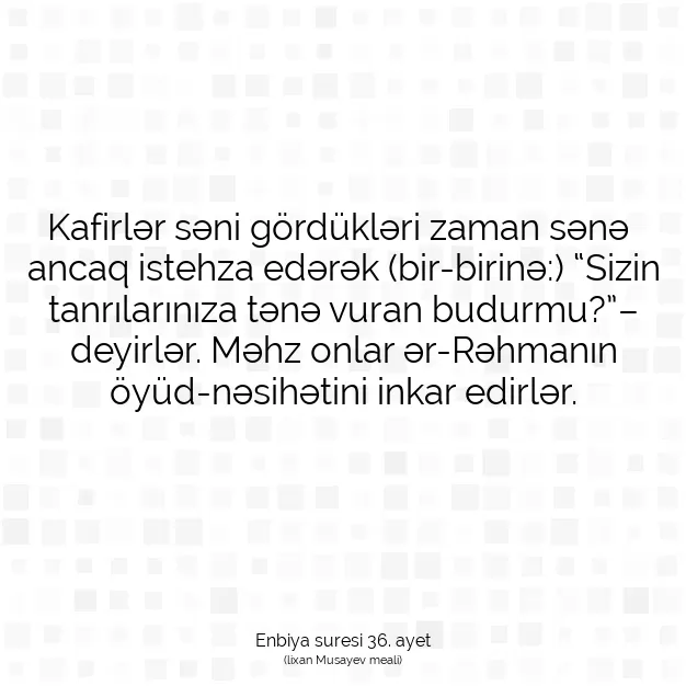 Ayetbul | Kuran Mealleri | Quran | Enbiya suresi 36. ayet