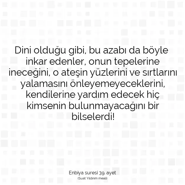 Ayetbul | Kuran Mealleri | Quran | Enbiya suresi 39. ayet