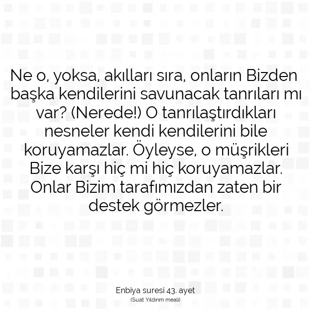 Ayetbul | Kuran Mealleri | Quran | Enbiya suresi 43. ayet