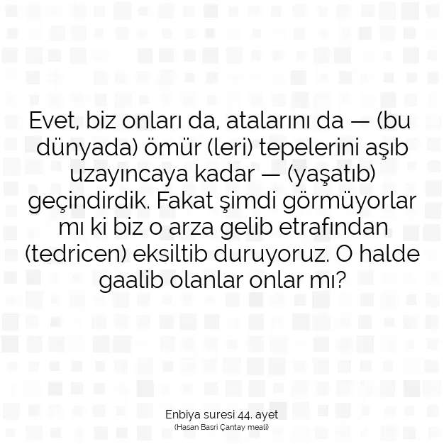 Ayetbul | Kuran Mealleri | Quran | Enbiya suresi 44. ayet