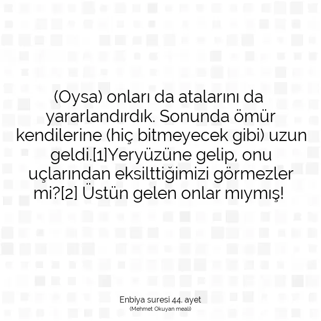 Ayetbul | Kuran Mealleri | Quran | Enbiya suresi 44. ayet