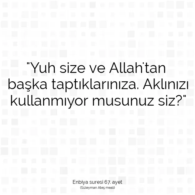 Ayetbul | Kuran Mealleri | Quran | Enbiya suresi 67. ayet