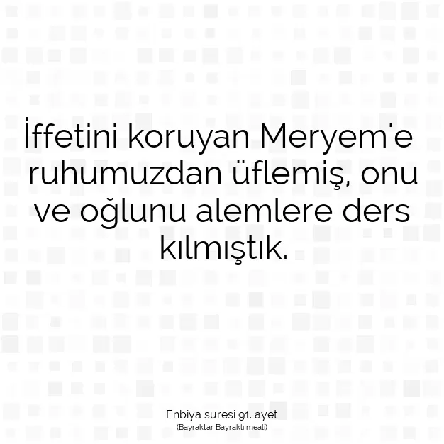 Ayetbul | Kuran Mealleri | Quran | Enbiya suresi 91. ayet