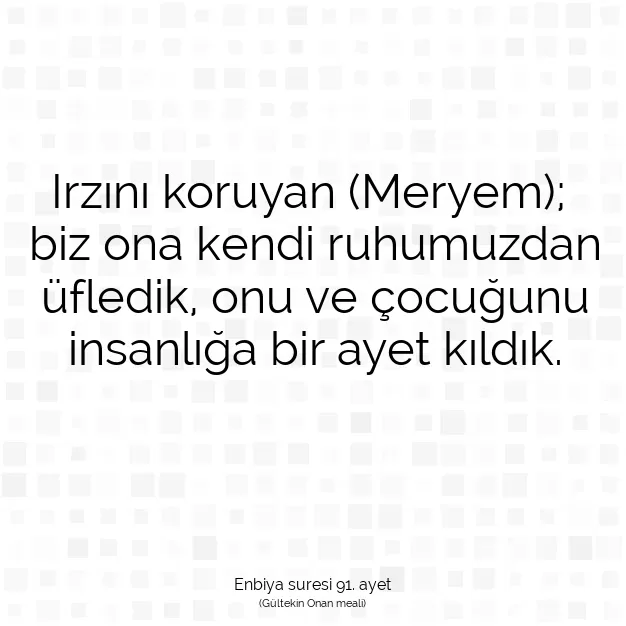 Ayetbul | Kuran Mealleri | Quran | Enbiya suresi 91. ayet