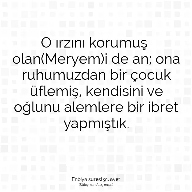 Ayetbul | Kuran Mealleri | Quran | Enbiya suresi 91. ayet