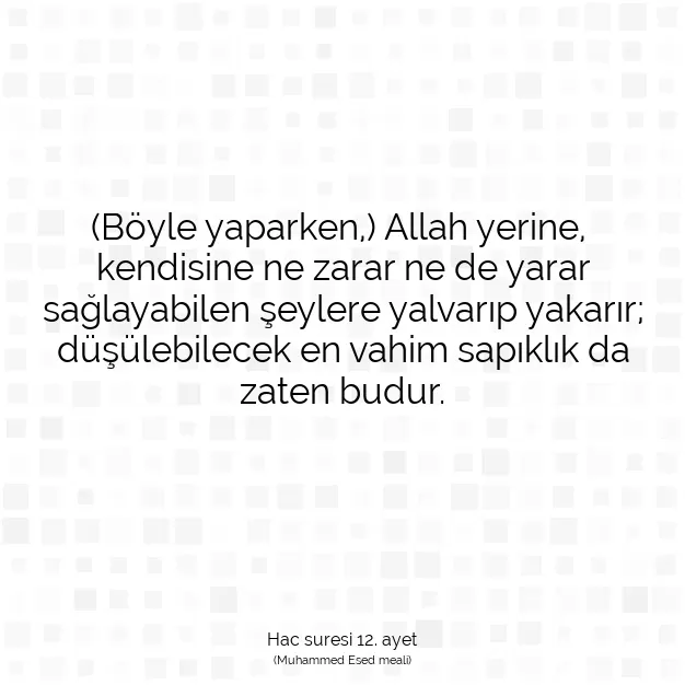 Ayetbul | Kuran Mealleri | Quran | Hac suresi 12. ayet