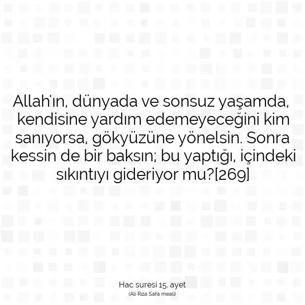 Ayetbul | Kuran Mealleri | Quran | Hac suresi 15. ayet