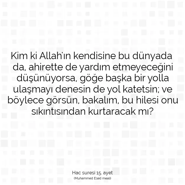 Ayetbul | Kuran Mealleri | Quran | Hac suresi 15. ayet