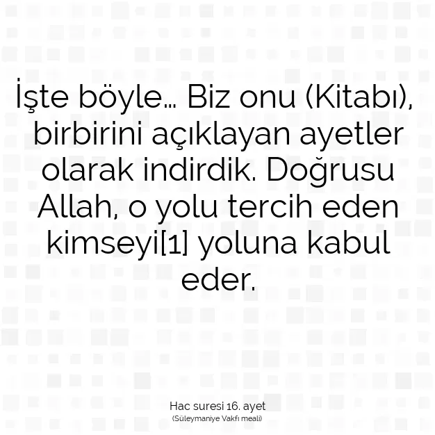 Ayetbul | Kuran Mealleri | Quran | Hac suresi 16. ayet