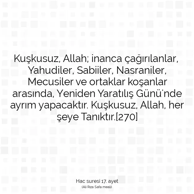 Ayetbul | Kuran Mealleri | Quran | Hac suresi 17. ayet