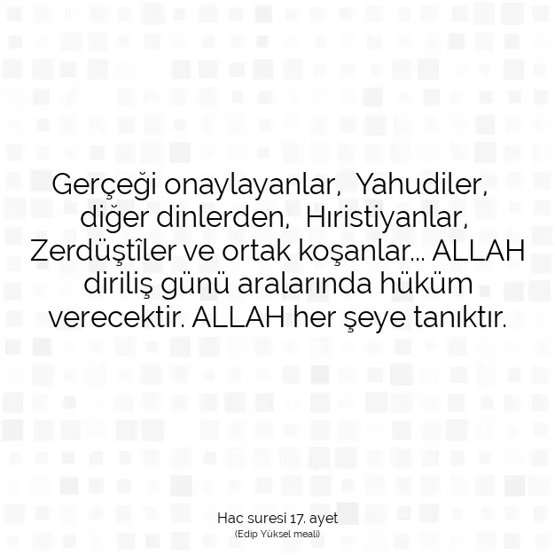 Ayetbul | Kuran Mealleri | Quran | Hac suresi 17. ayet