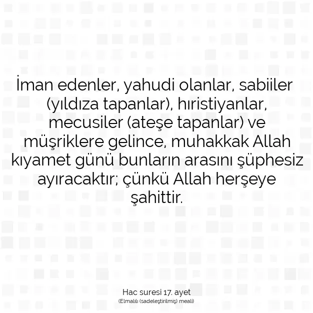 Ayetbul | Kuran Mealleri | Quran | Hac suresi 17. ayet