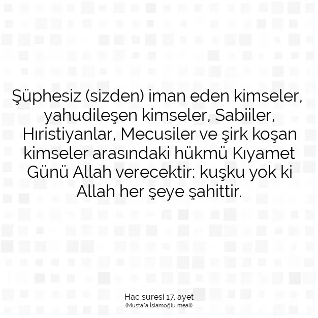 Ayetbul | Kuran Mealleri | Quran | Hac suresi 17. ayet