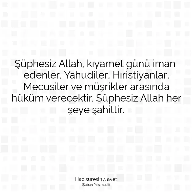 Ayetbul | Kuran Mealleri | Quran | Hac suresi 17. ayet