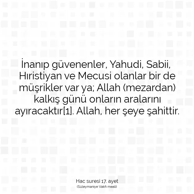 Ayetbul | Kuran Mealleri | Quran | Hac suresi 17. ayet