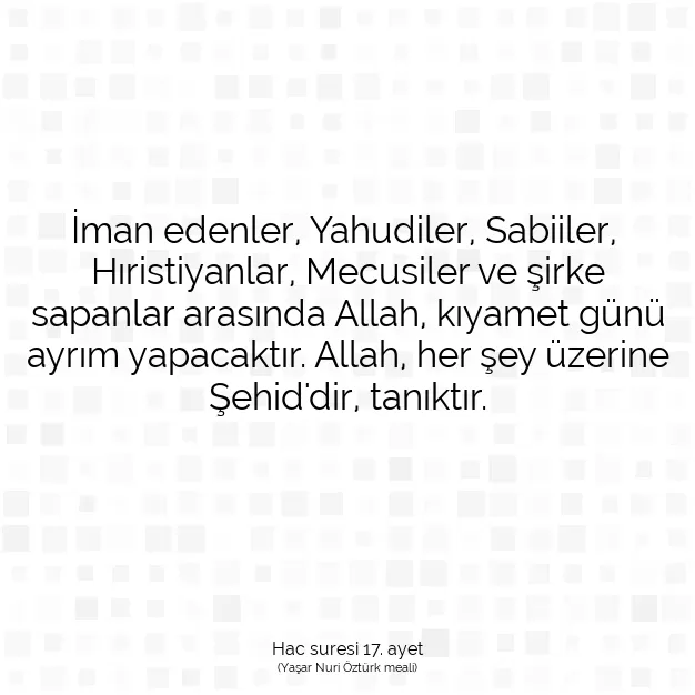 Ayetbul | Kuran Mealleri | Quran | Hac suresi 17. ayet