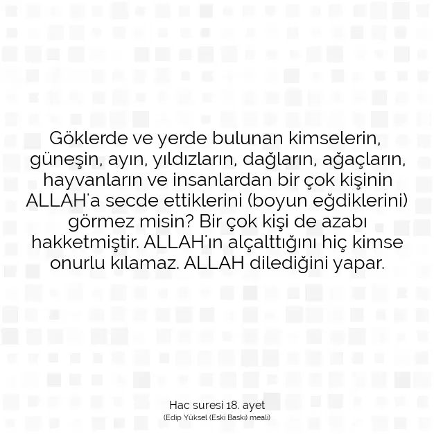 Ayetbul | Kuran Mealleri | Quran | Hac suresi 18. ayet