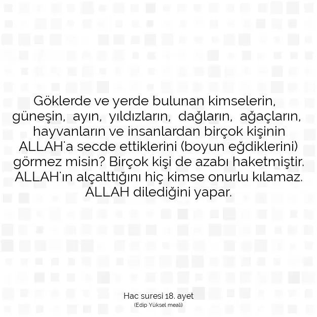 Ayetbul | Kuran Mealleri | Quran | Hac suresi 18. ayet