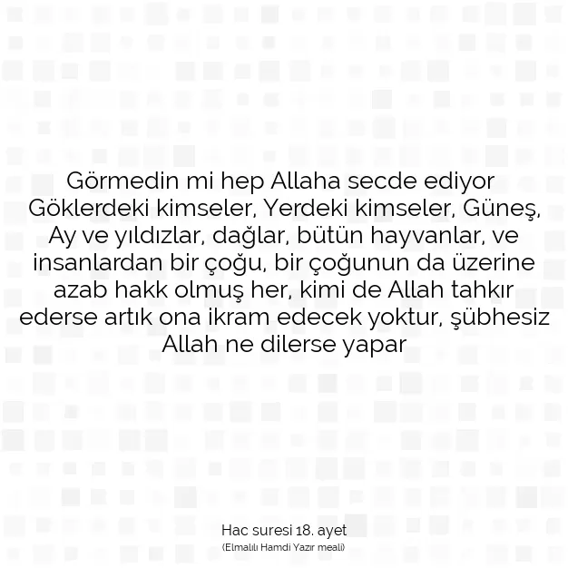 Ayetbul | Kuran Mealleri | Quran | Hac suresi 18. ayet