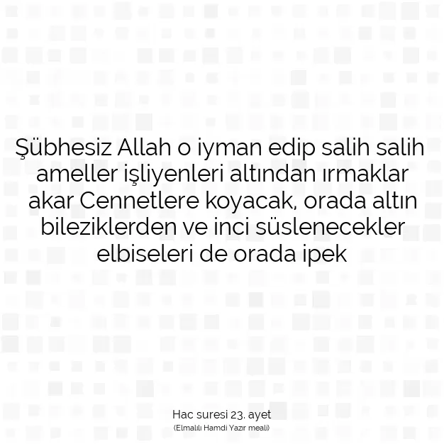 Ayetbul | Kuran Mealleri | Quran | Hac suresi 23. ayet