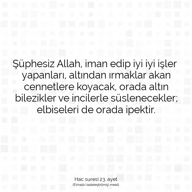 Ayetbul | Kuran Mealleri | Quran | Hac suresi 23. ayet