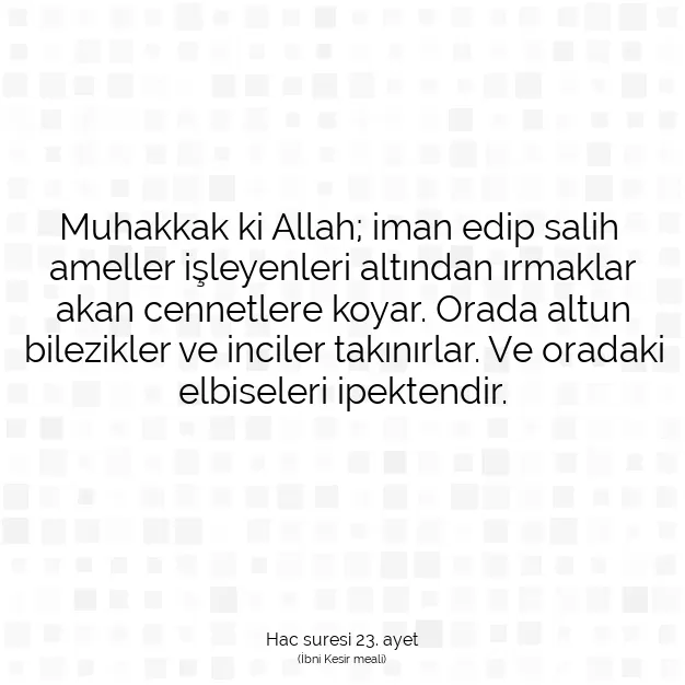 Ayetbul | Kuran Mealleri | Quran | Hac suresi 23. ayet