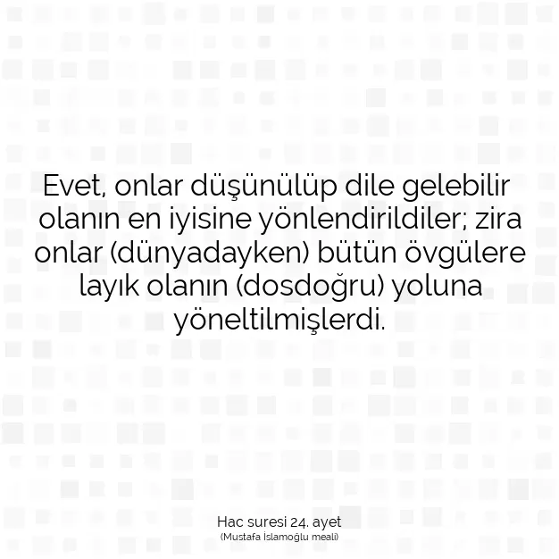 Ayetbul | Kuran Mealleri | Quran | Hac suresi 24. ayet