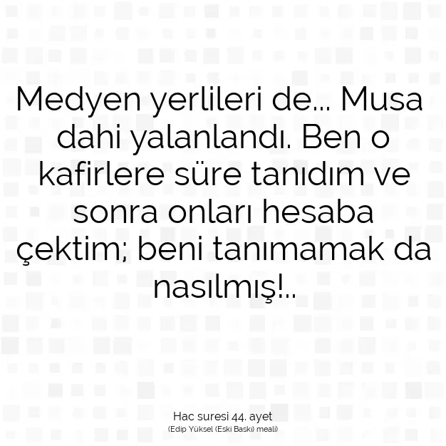 Ayetbul | Kuran Mealleri | Quran | Hac suresi 44. ayet