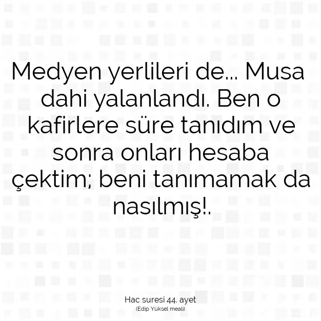 Ayetbul | Kuran Mealleri | Quran | Hac suresi 44. ayet