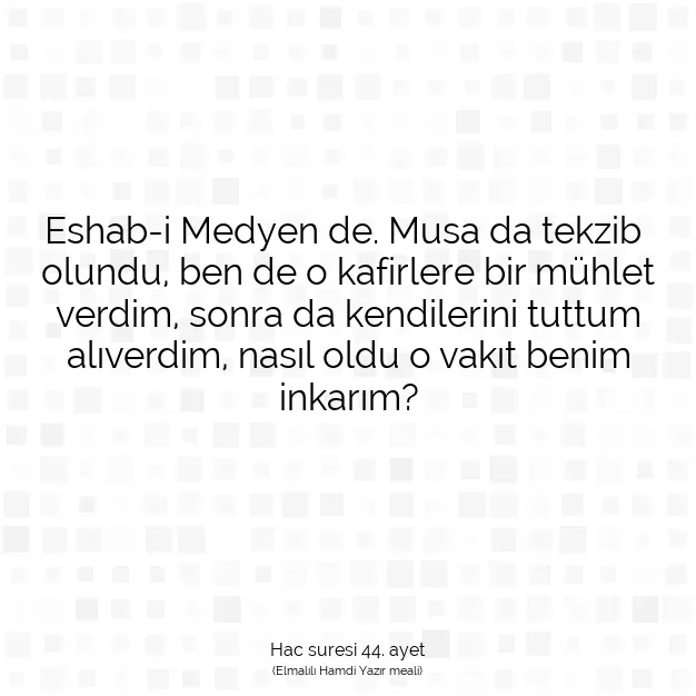 Ayetbul | Kuran Mealleri | Quran | Hac suresi 44. ayet