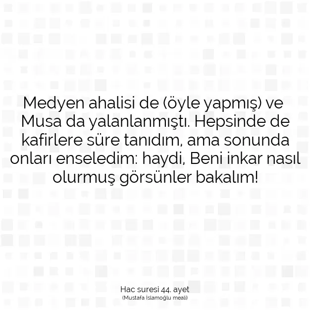 Ayetbul | Kuran Mealleri | Quran | Hac suresi 44. ayet