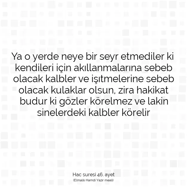 Ayetbul | Kuran Mealleri | Quran | Hac suresi 46. ayet