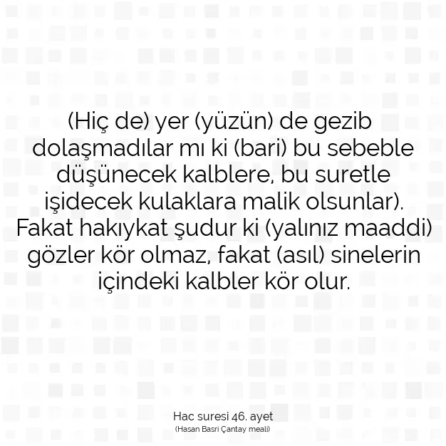 Ayetbul | Kuran Mealleri | Quran | Hac suresi 46. ayet