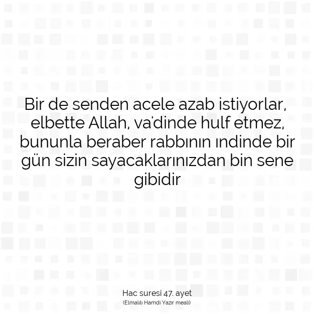 Ayetbul | Kuran Mealleri | Quran | Hac suresi 47. ayet